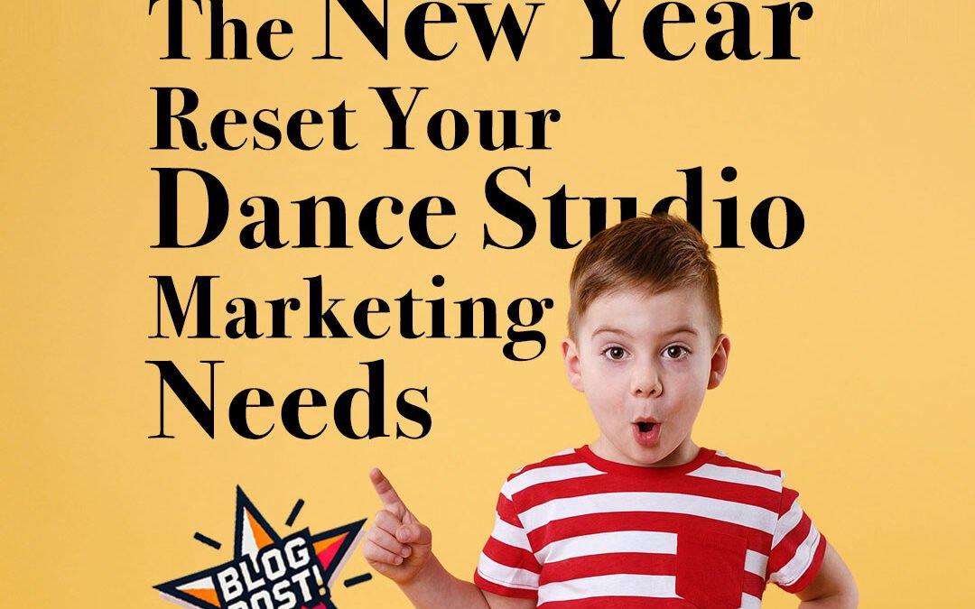 The New Year Reset & Dance Studio Marketing Ideas