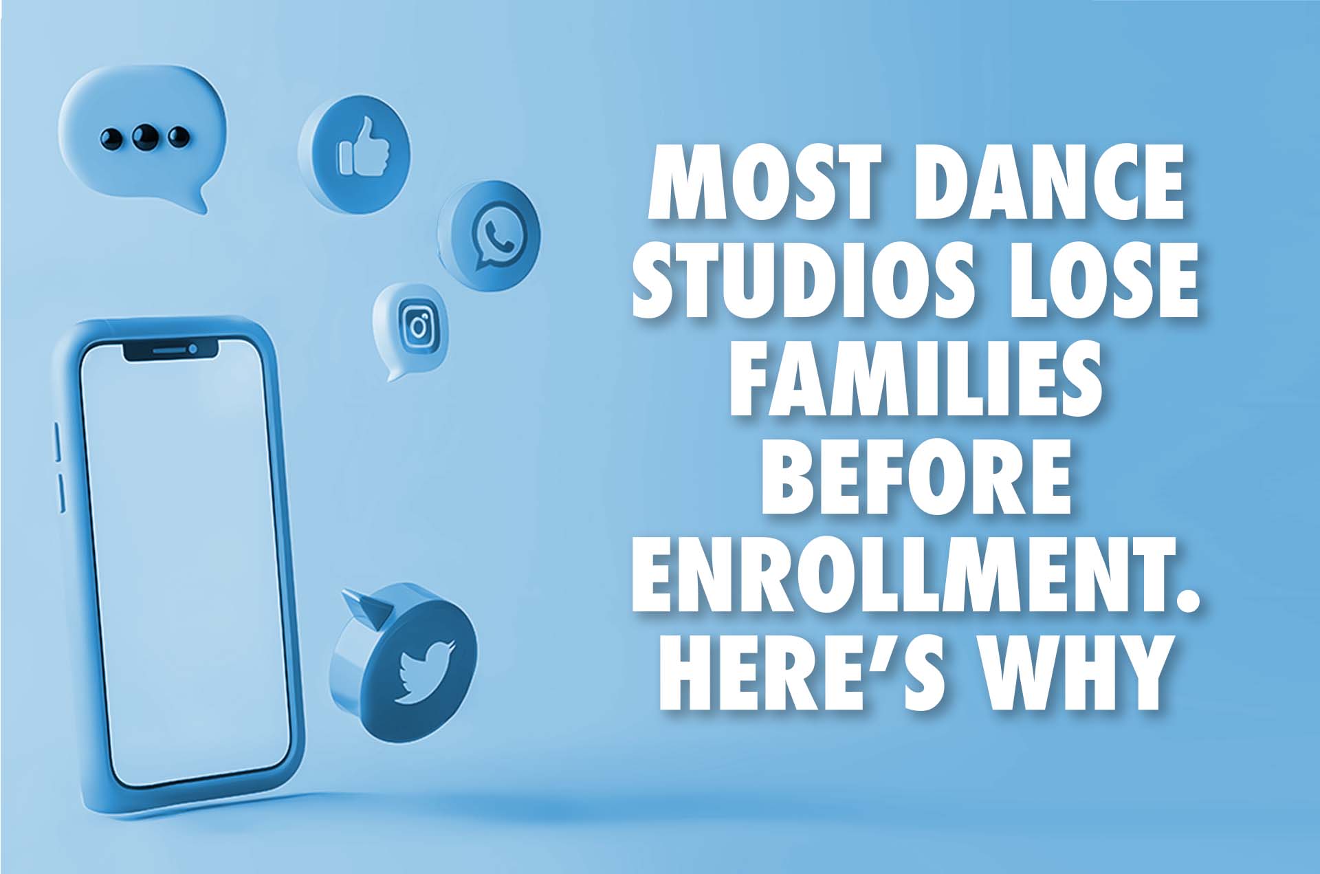 Why Dance Studios Lose Families Before Enrollment Marketing graphic showing phone and text “Most dance studios lose families before enrollment. Here’s why”