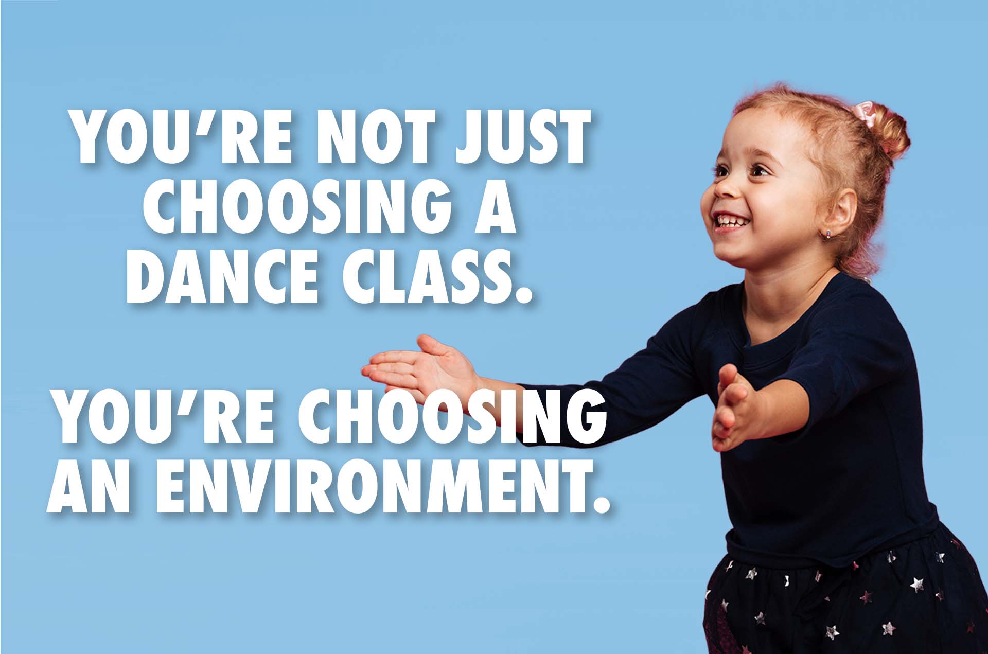 Dance class message graphic showing “You’re not just choosing a dance class. You’re choosing an environment”