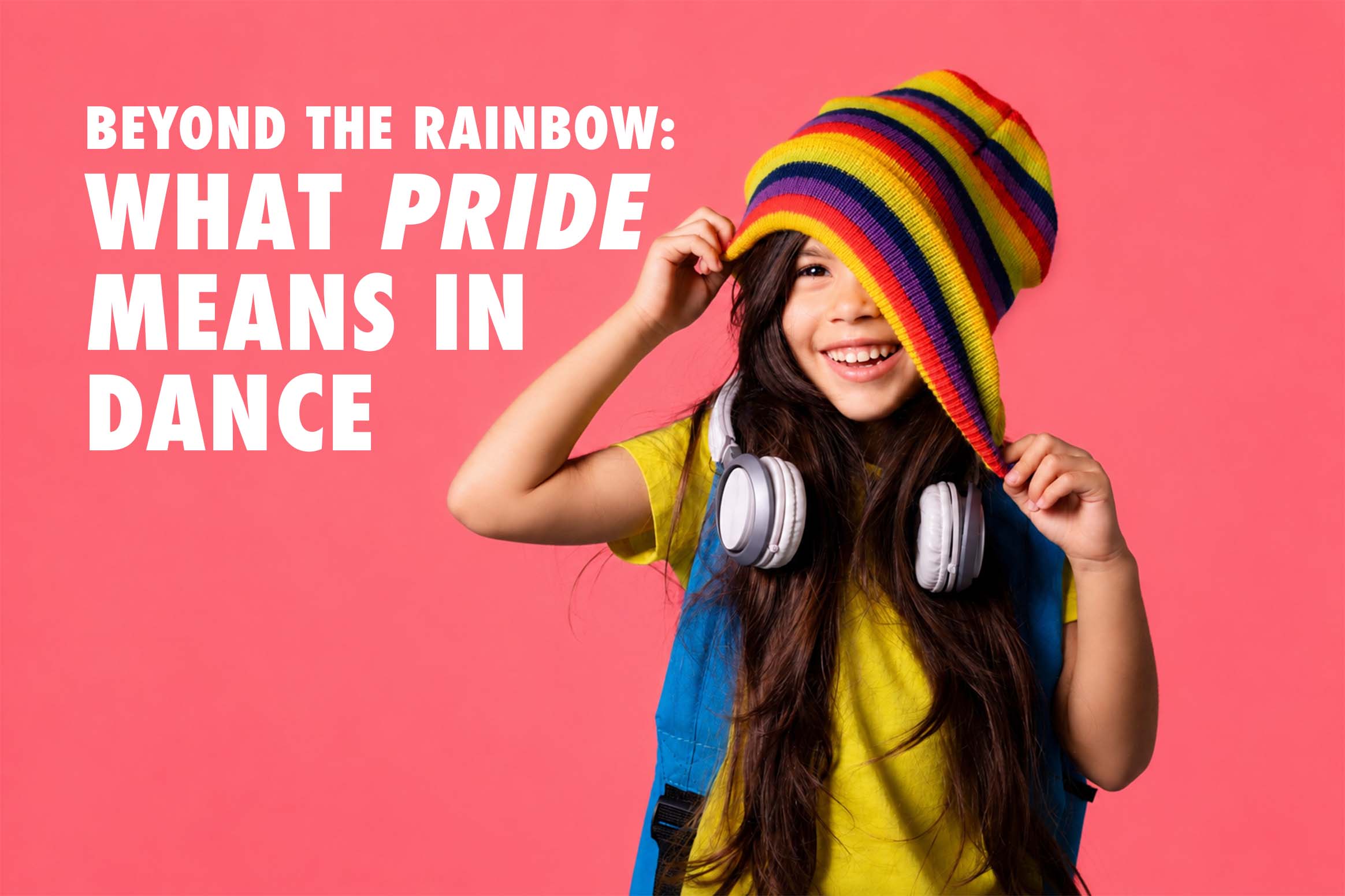 Creating a Sense of Belonging in Dance Young dancer wearing a rainbow-striped hat and headphones, smiling against a colorful background, representing confidence, self-expression, and belonging in dance.