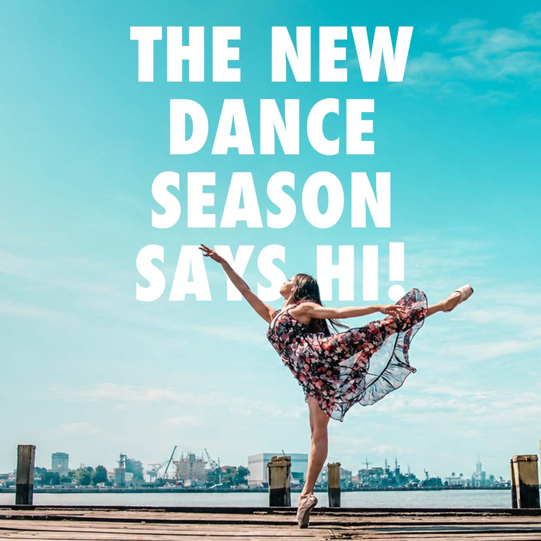 The New Dance Season Says Hi!